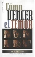 Cómo Vencer El Temor