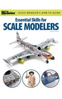 Essential Skills for Scale Modelers