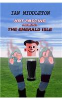 Hot Footing around the Emerald Isle