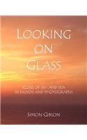 Looking on Glass
