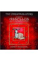 The Christmas Story as Told by Assellus the Christmas Donkey