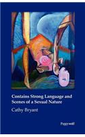 Contains Strong Language and Scenes of a Sexual Nature
