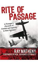 Rite of Passage: A Teenager's Chronicle of Combat and Captivity in Nazi Germany