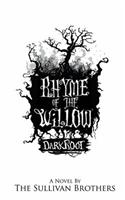 Darkroot: Rhyme of the Willow, Book 2