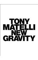 Tony Matelli: New Gravity