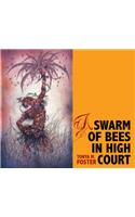 Swarm of Bees in High Court