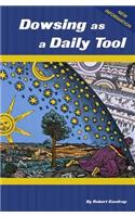 Dowsing as a Daily Tool - 8th Ed.