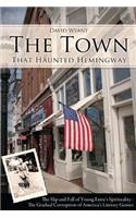 Town That Haunted Hemingway