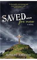 Saved... For Now