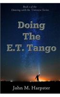 Doing the E.T. Tango