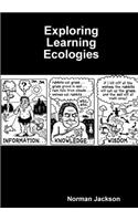 Exploring Learning Ecologies