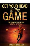 Get Your Head In The Game