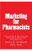 Marketing for Pharmacist: Providing and Promoting Pharmacy Services