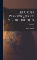 Les crises périodiques de surproduction; Volume 2