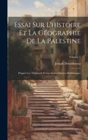 Essai Sur L'histoire Et La Géographie De La Palestine