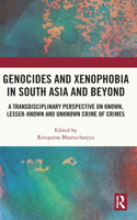 Genocides and Xenophobia in South Asia and Beyond