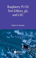 Raspberry Pi OS Text Editors, Git, and LXC