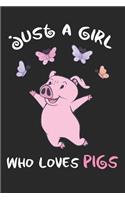 Just A Girl Who Loves Pigs