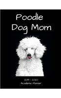 Poodle Dog Mom 2019 - 2020 Academic Planner