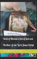Book of Michael a Son of God and Brother of our Lord Jesus Christ