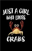 Just A Girl Who Loves Crabs: Animal Nature Collection