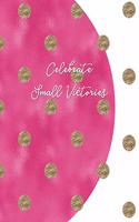 Celebrate Small Victories: A Track Your Success Win Tracker Journal