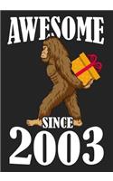 Awesome Since 2003: Happy 16 th Birthday, Blank Lined Journal, Notebook, perfect gift for boys and girls for birthday or christmas or any occasion, Bigfoot