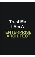 Trust Me I Am A enterprise architect