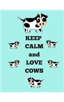 Keep Calm and Love Cows