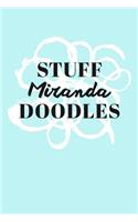 Stuff Miranda Doodles: Personalized Teal Doodle Sketchbook (6 x 9 inch) with 110 blank dot grid pages inside.