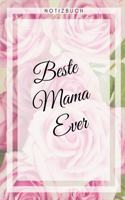 Beste Mama Ever Notizbuch