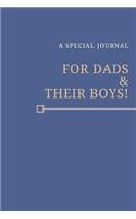 A Special Journal For Dads & Their Boys!