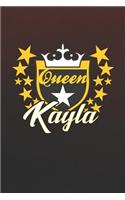 Queen Kayla: First Name Funny Sayings Personalized Customized Names Women Girl Mother's day Gift Notebook Journal