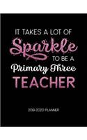 It Takes A Lot of Sparkle to Be A Primary Three Teacher 2019-2020 Planner