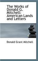 The Works of Donald G. Mitchell: American Lands and Letters