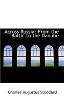 Across Russia: From the Baltic to the Danube