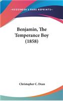 Benjamin, the Temperance Boy (1858)