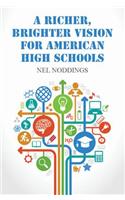 Richer, Brighter Vision for American High Schools