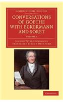 Conversations of Goethe with Eckermann and Soret