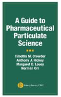 A Guide to Pharmaceutical Particulate Science