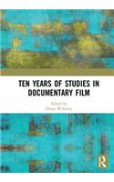 Ten Years of Studies in Documentary Film