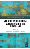 Mediated Intercultural Communication in a Digital Age
