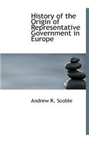 History of the Origin of Representative Government in Europe