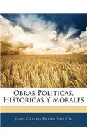 Obras Politicas, Historicas Y Morales