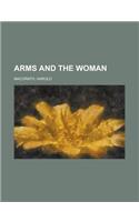 Arms and the Woman