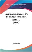 Grammaire Abregee de La Langue Sanscrite, Parts 1-2 (1860)