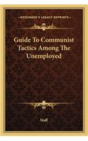 Guide To Communist Tactics Among The Unemployed