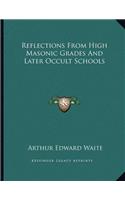 Reflections from High Masonic Grades and Later Occult Schools