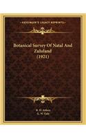 Botanical Survey Of Natal And Zululand (1921)