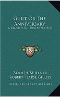 Guilt Or The Anniversary